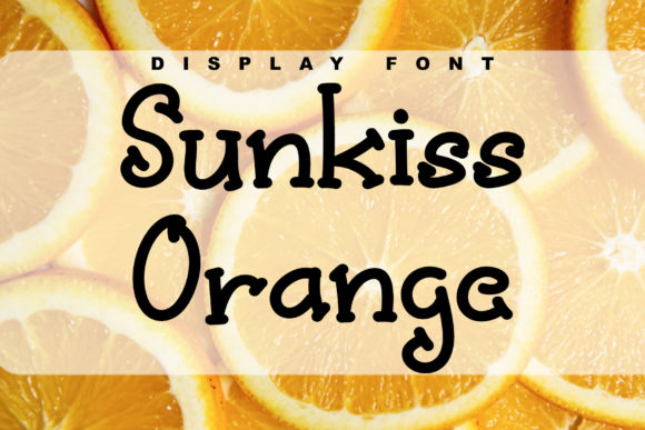 Unlocking the Sunshine: Why Sunkiss Orange Is the Perfect Display Font for Creative Projects